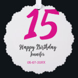 15. Geburtstag quiencenera fügen Datum Jahr rosa T Ornament Karte<br><div class="desc">bearbeitbares Design</div>