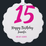 15. Geburtstag quiencenera fügen Datum Jahr rosa T Ornament Karte<br><div class="desc">bearbeitbares Design</div>