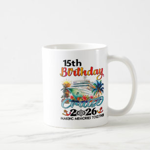 15. Geburtstags-Kreuzfahrt 2026 Familien-Kreuzfahr Kaffeetasse
