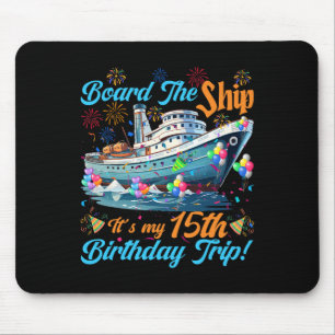 15. Geburtstags-Kreuzfahrt-Urlaub 15 Jahre alt Sch Mousepad
