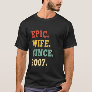 15. Hochzeitstag Epische Ehefrau seit 2007 15 J T-Shirt