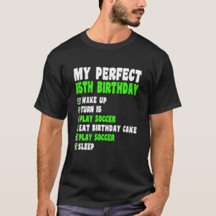 15 Jahre alt mein perfekter 15. Geburtstag Fußball T-Shirt