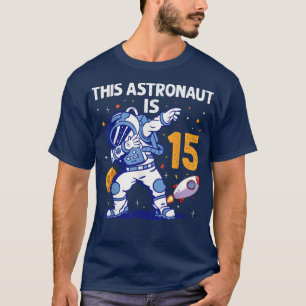 15 Jahre alter Astronautenraumplanet 15. Geburtsta T-Shirt