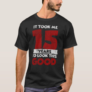 15 Jahre alter Tag sah ich gut aus 15. Geburtstag T-Shirt