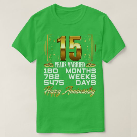 15 Jahre Verheiratet Funny 15. Hochzeitstag T-Shirt (Design vorne)