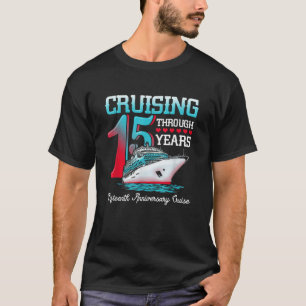 15. Jubiläums-Kreuzfahrt Durch 15 Jahre segeln T-Shirt