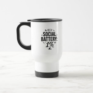 15 oz Reisebegleiter-Tasse - Soziale Batterie Reisebecher