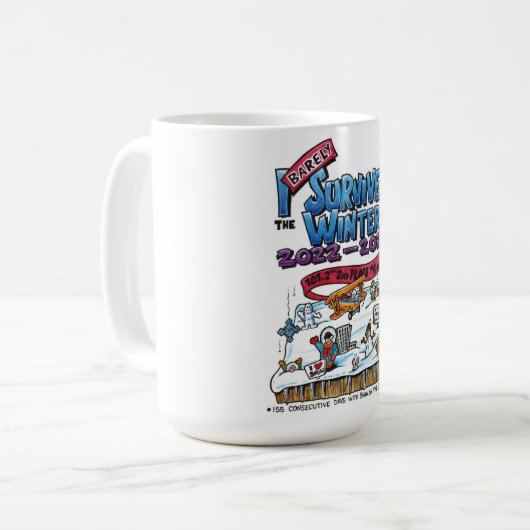 15 oz Tasse: Ich habe den Winter 2022/23 kaum über Kaffeetasse (Vorderseite Links)