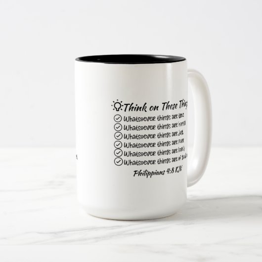 15 Oz Think on This Things Tasse - Philippinen 4:8 (VorderseiteRechts)