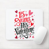15 Years His Valentine _ Anniversary Couples Valen Mousepad (Mit Mouse)
