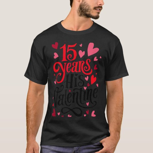 15 Years His Valentine _ Anniversary Couples Valen T-Shirt (Vorderseite)