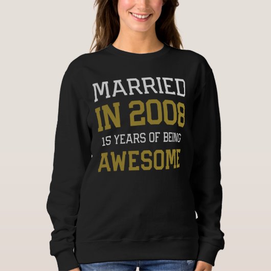 15th Anniversary for Men Married In 2008 Couples H Sweatshirt (Vorderseite)