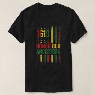1619 Honor Our Ancestors Project Black History Mon T-Shirt