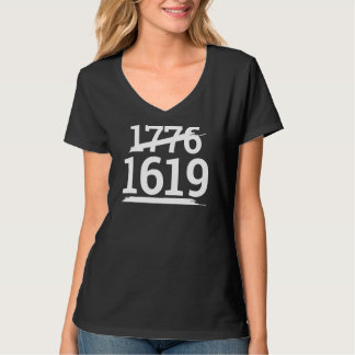 1619 Schwarze Geschichte nicht 1776 T-Shirt