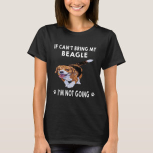 162 Wenn ich meinen Beagle nicht mitbringen kann, T-Shirt