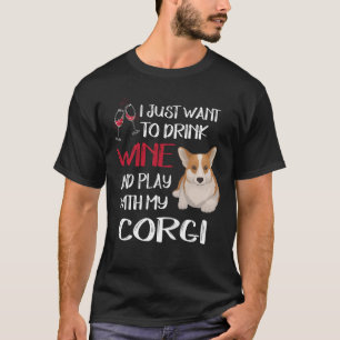167 Wollte ich nur, um Wein zu trinken Wollen T-Shirt