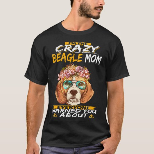 168 Ich bin die verrückte Beagle-Mama T-Shirt (Vorderseite)