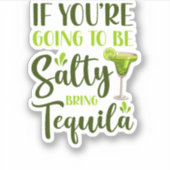 16.Cinco de Mayo, wenn Sie salzig sein werden, bri Aufkleber (Vorderseite)