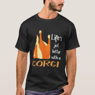 16 Das Leben ist einfach besser mit einem Corgi T-Shirt