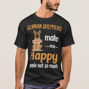 16 Deutscher Hirte macht mich glücklich, nicht so  T-Shirt