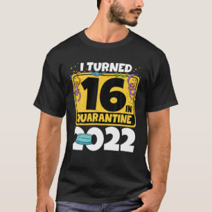 16. Geburtstag 16 im Quarantäne 2022 T-Shirt