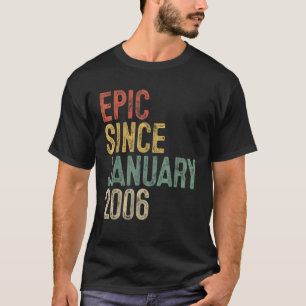 16. Geburtstag Geschenke Epic Seit Januar 2006 16  T-Shirt