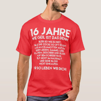 16. Geburtstag Junge 16 Jahre Wie Geil ist das Den T-Shirt