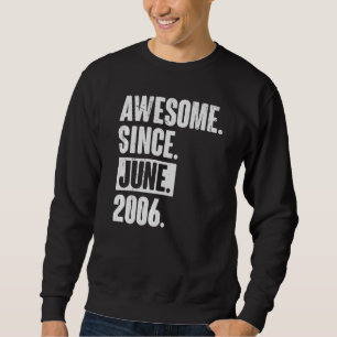 16. Geburtstag Phantastisch seit Juni 200 Sweatshirt