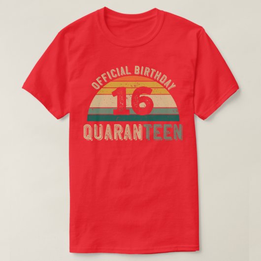 16. Geburtstag Quaranteen-Geschenk T-Shirt (Design vorne)