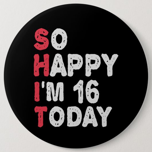 16. Geburtstag So glücklich bin ich heute 16 Gesch Button (Vorderseite)