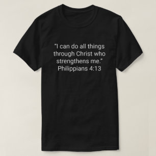 16. „Ich kann alle Dinge durch Christus tun, der s T-Shirt