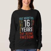 16 Jahre 192 Monate Phantastische Sonne 16. Sweatshirt (Vorderseite)
