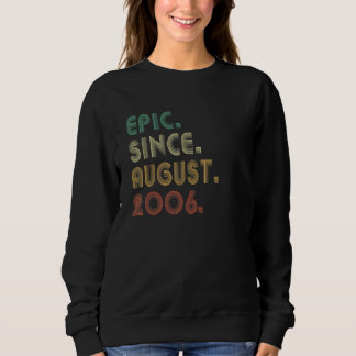 16 Jahre alt Epic Seit August 2006 16. Geburtstag Sweatshirt