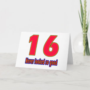 16 sahen noch nie so gut Geburtstagsgeschmacksmust Karte
