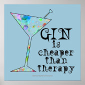 16" X 16" POSTER - GIN IST KURZER ALS DIE THERAPIE (Vorne)