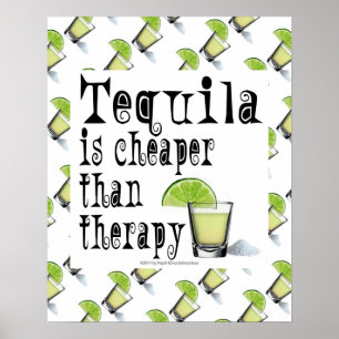 16" x 20" POSTER, TEQUILA IST BILLIGER ALS THERAPI Poster