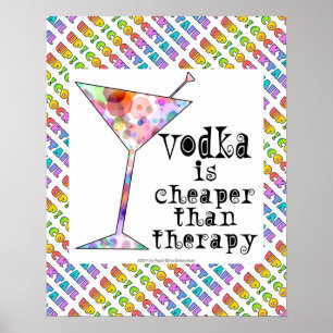 16" X 20" POSTER, WODKA IST BILLIGER ALS THERAPIE POSTER