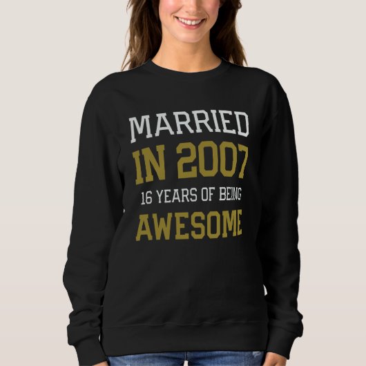 16th Anniversary for Men Married In 2007 Couples H Sweatshirt (Vorderseite)