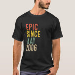 16Th Birthday Gifts Epic Since May 2006 16 Year Ol T-Shirt<br><div class="desc">16Th Birthday Gifts Epic Since May 2006 16 Year Ol</div>