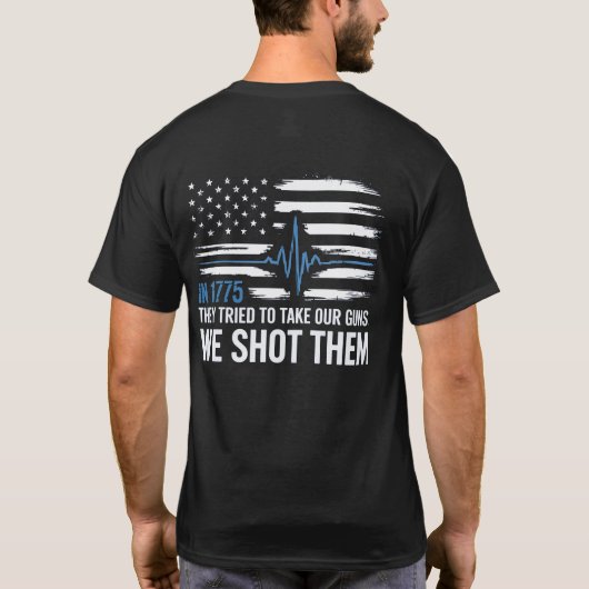 1775 versuchten sie, unsere Waffen zu nehmen, die  T-Shirt (Rückseite)