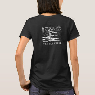 1775 versuchten sie, unsere Waffen zu nehmen, die T-Shirt
