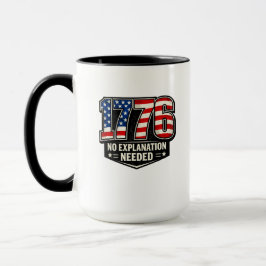 1776 No Explanation Needed American Flag Patriot Tasse
