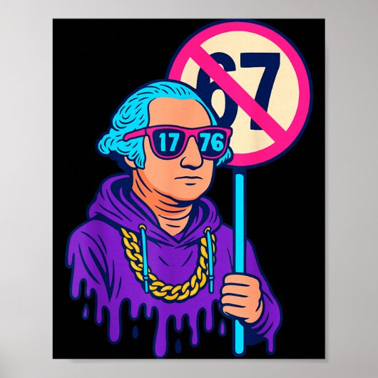 1776 Über 67 Lustiger Meme George Washington Drip Poster (Vorne)