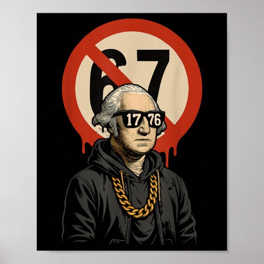 1776 Über 67 Lustiges Meme George Washington Drip  Poster (Vorne)