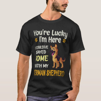 17 Du hast Glück, dass ich hier bin, ich hätte auc T-Shirt