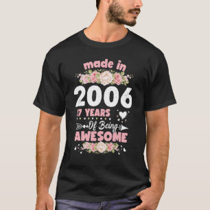 17 Jahre alt 17. Geburtstag Geboren im Jahr 2006 F T-Shirt