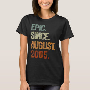 17 Jahre alt Epic Seit August 2005 17. Geburtstag T-Shirt