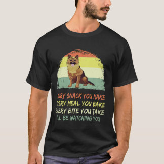17 Jeder Snack, den du machst... Ich werde dich be T-Shirt
