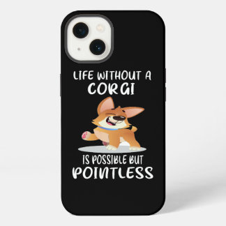 17 Leben ohne ein Corgi ist möglich, aber sinnlos iPhone 13 Hülle