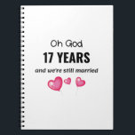 17th Wedding Anniversary Funny Gift for Him or Her Notizblock<br><div class="desc">17th Wedding Anniversary Funny Gift for Him or Her Notebook. Get yours now!</div>